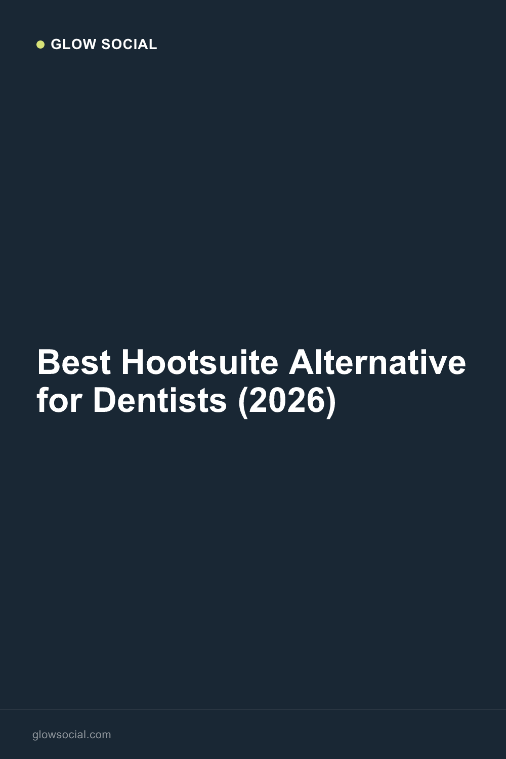 Best Hootsuite Alternative for Dentists (2026)
