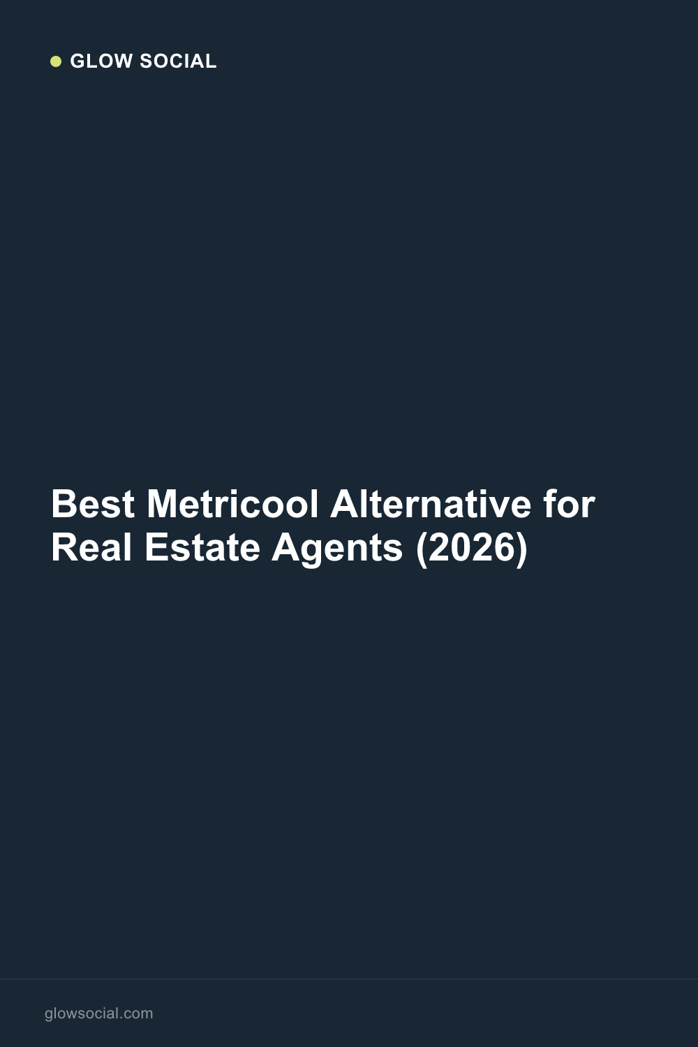 Best Metricool Alternative for Real Estate Agents (2026)