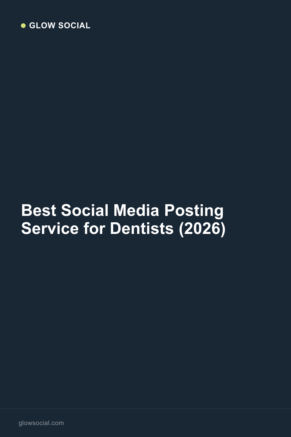 Best Social Media Posting Service for Dentists (2026)