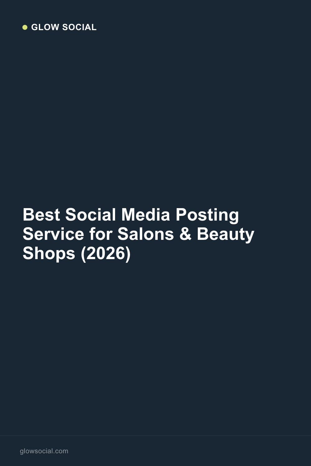 Best Social Media Posting Service for Salons & Beauty Shops (2026)