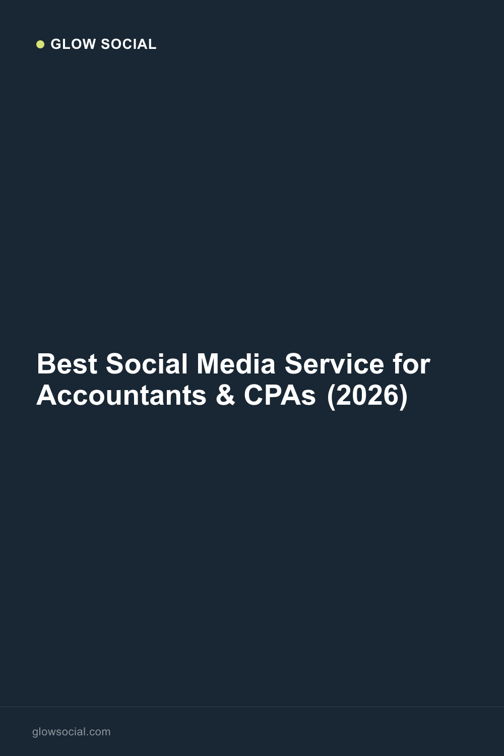 Best Social Media Service for Accountants & CPAs (2026)