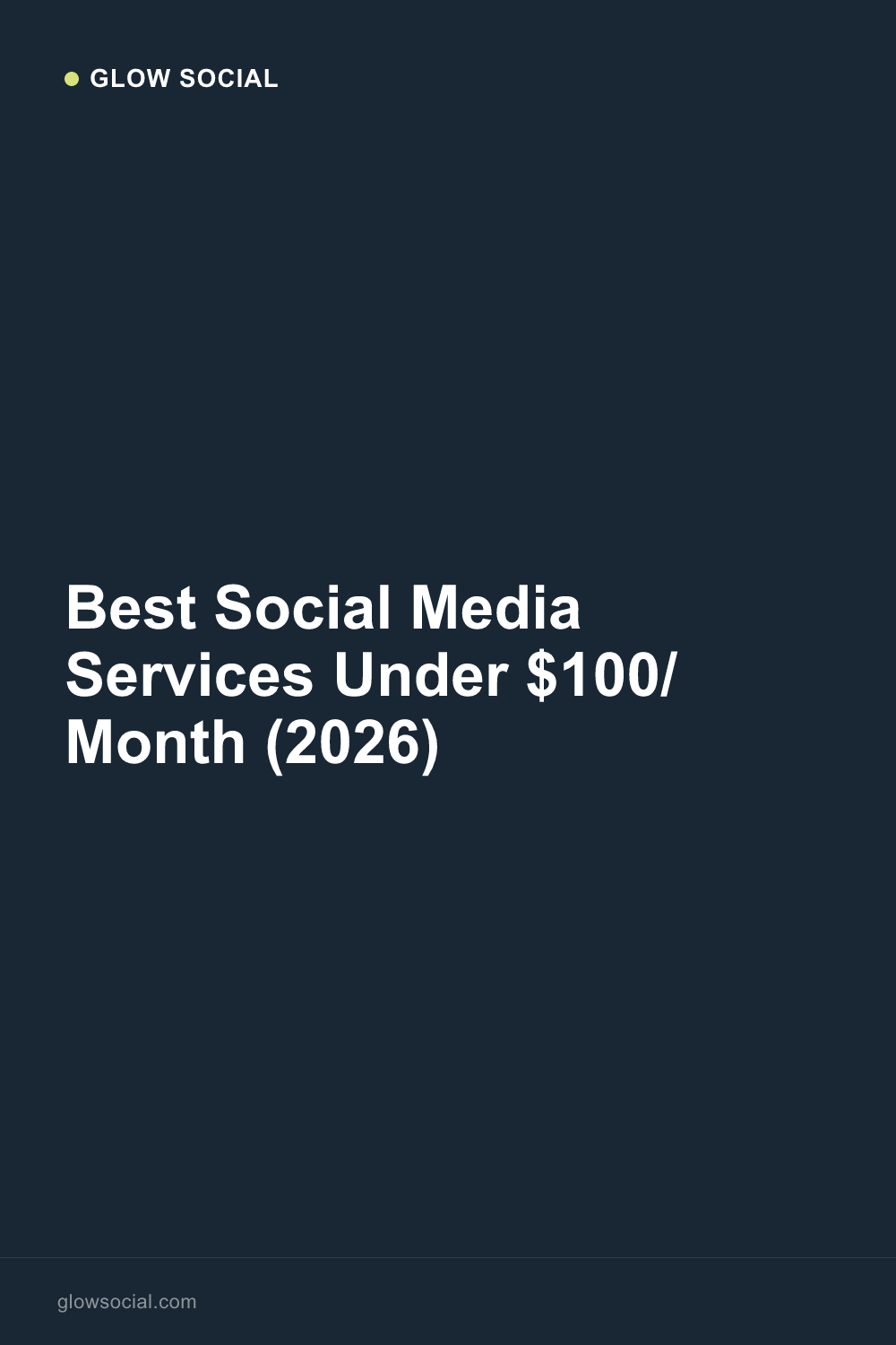 Best Social Media Services Under $100/Month (2026)