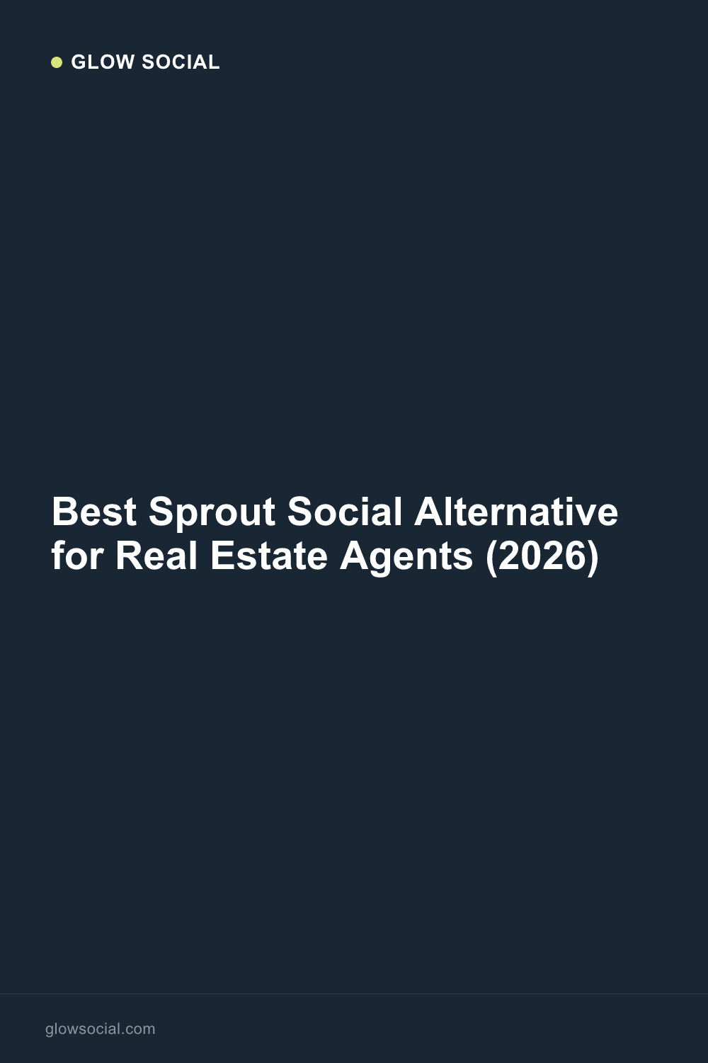 Best Sprout Social Alternative for Real Estate Agents (2026)