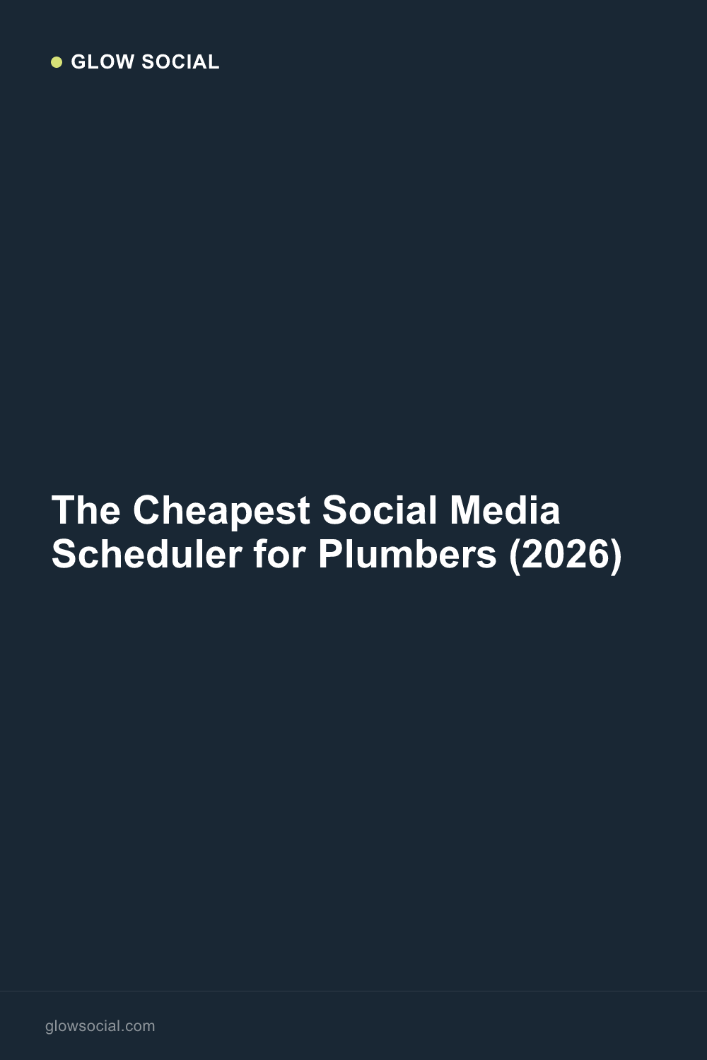 The Cheapest Social Media Scheduler for Plumbers (2026)