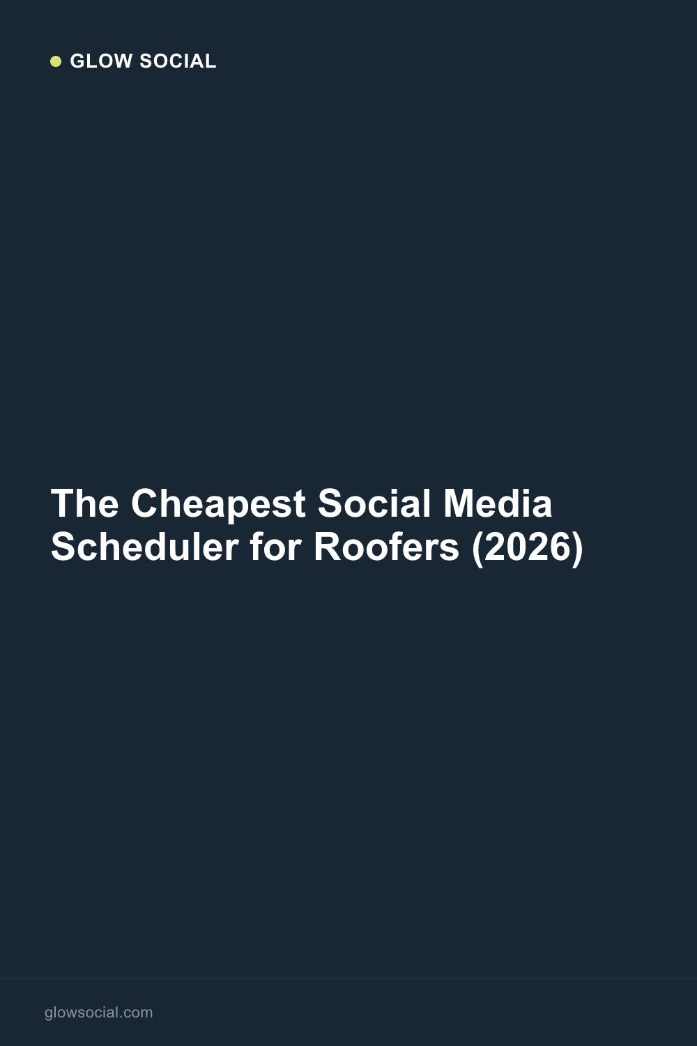 The Cheapest Social Media Scheduler for Roofers (2026)