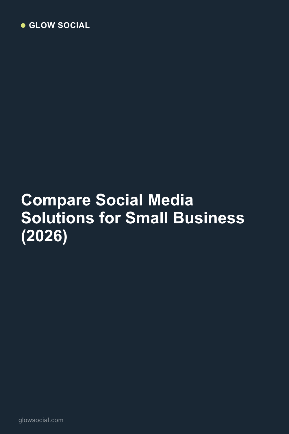 Compare Social Media Solutions for Small Business (2026)