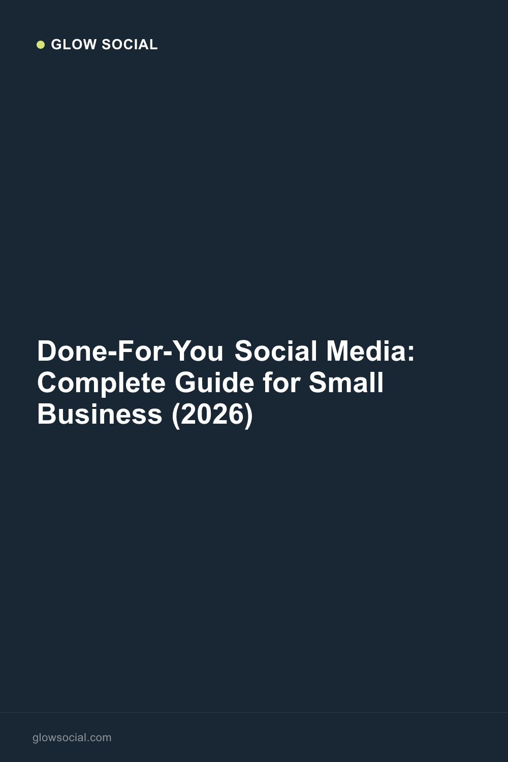 Done-For-You Social Media for Small Business (2026 Guide)