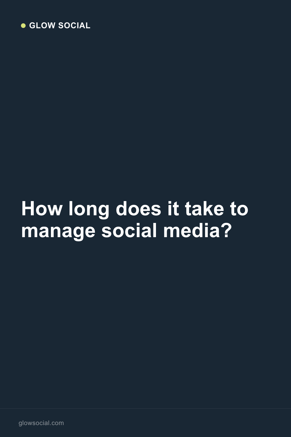 How long does it take to manage social media?