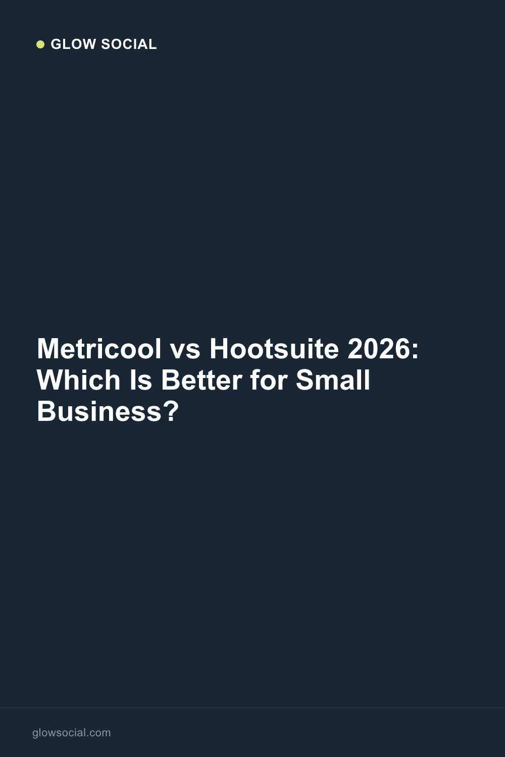 Metricool vs Hootsuite 2026: Which Is Better for Small Business?