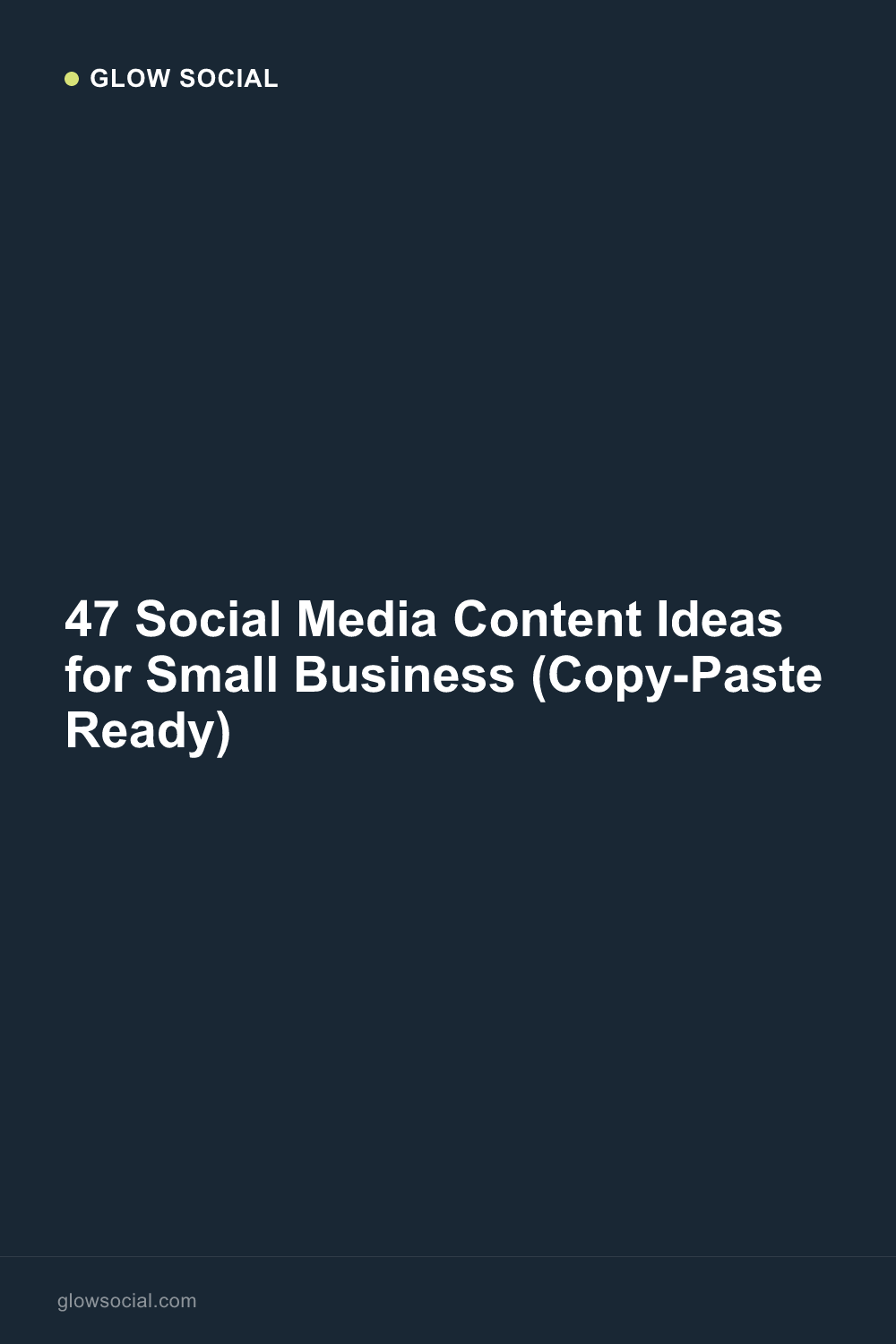 47 Social Media Content Ideas for Small Business (Copy-Paste Ready)