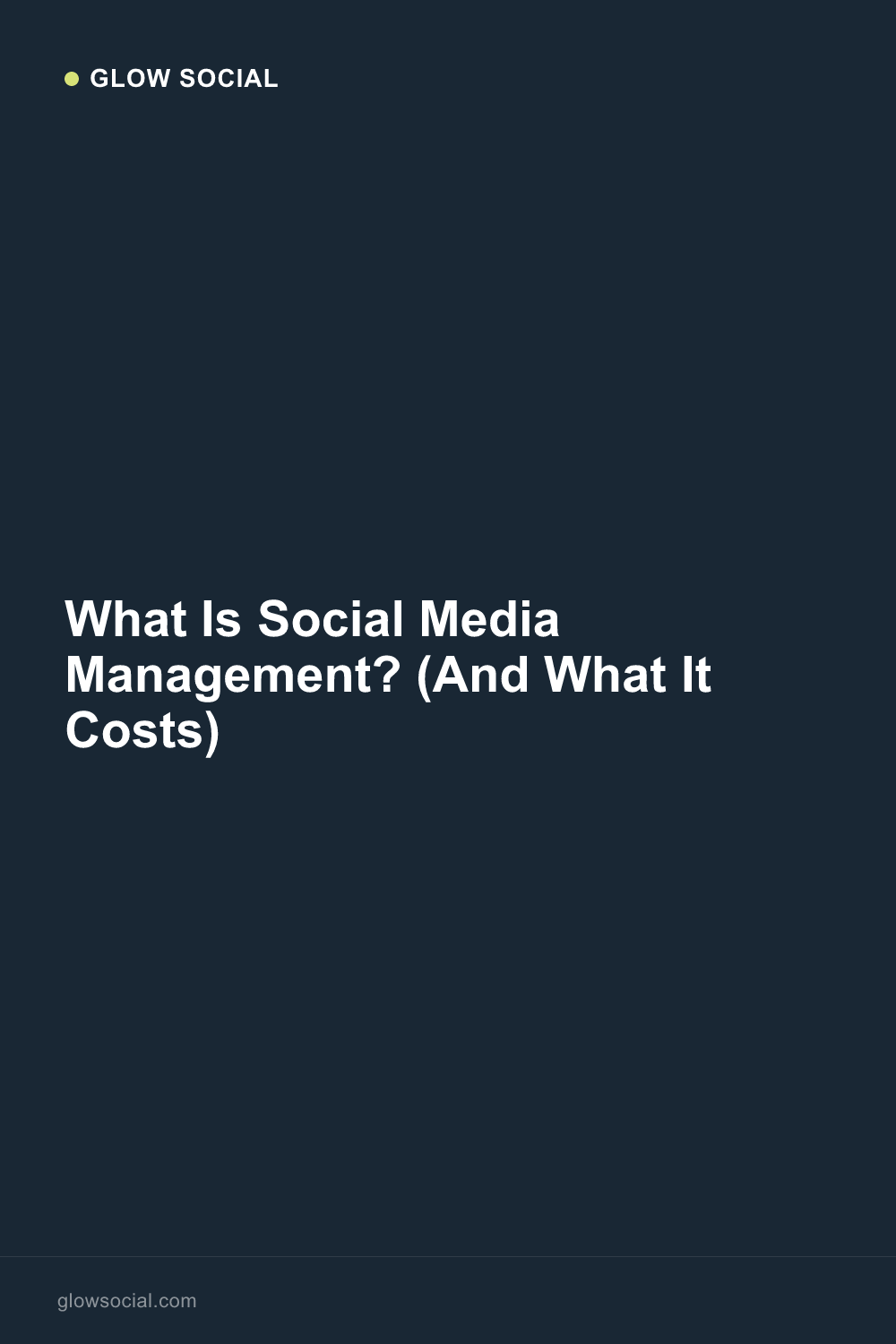 What Is Social Media Management? (And What It Costs)