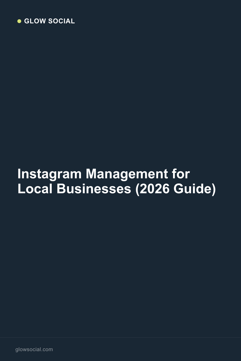 Instagram Management for Local Businesses (2026 Guide)