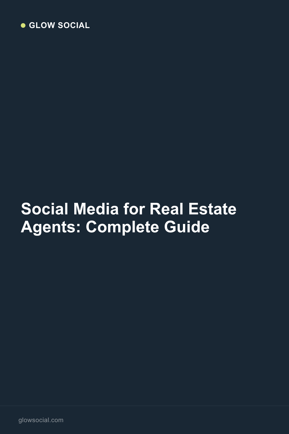 Social Media for Real Estate Agents: Complete Guide
