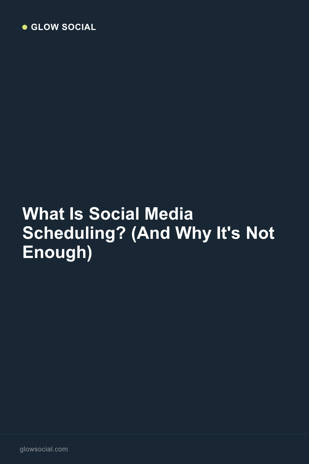 What Is Social Media Scheduling? (And Why It's Not Enough)