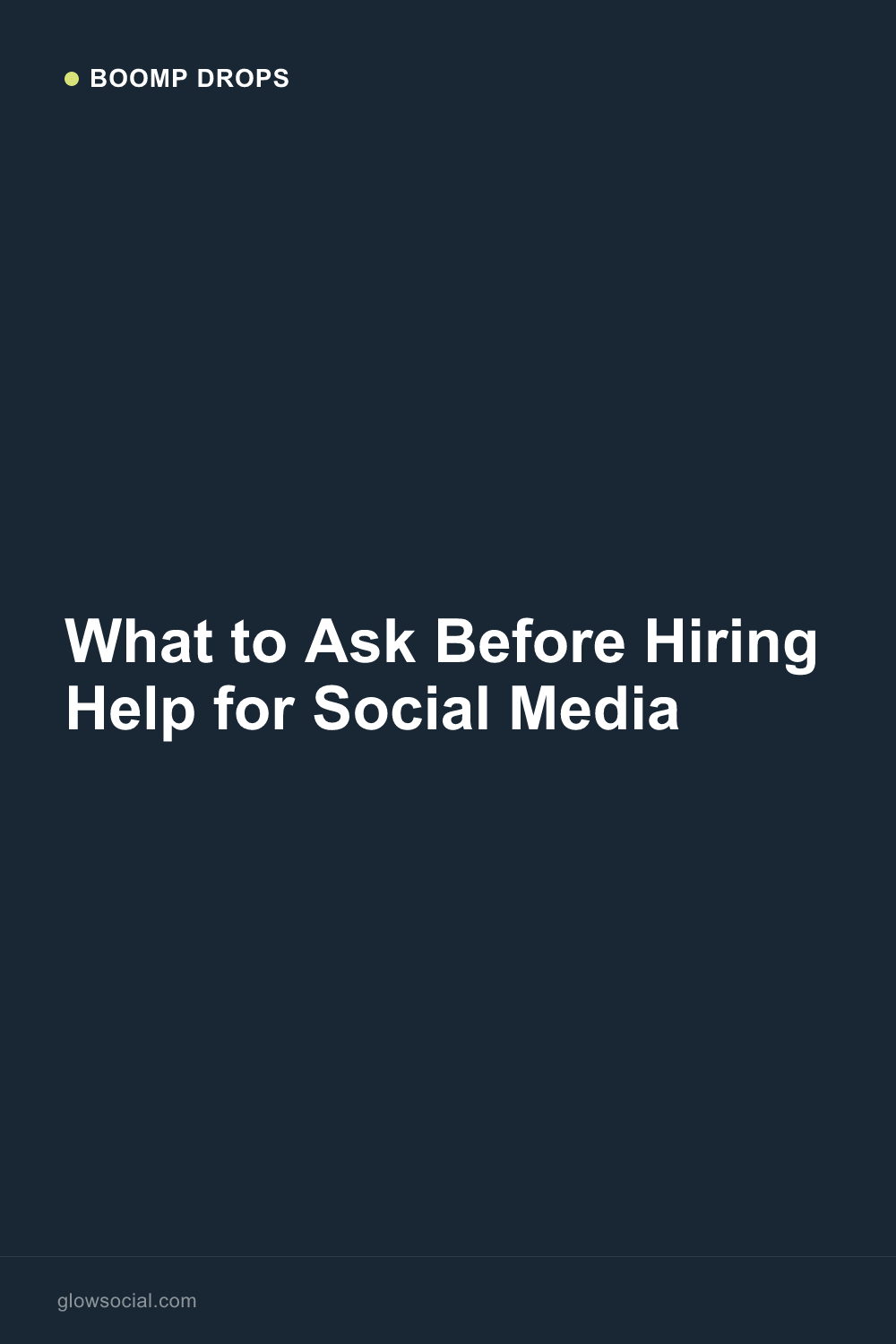 What to Ask Before Hiring Help for Social Media — Boomp Drop graphic