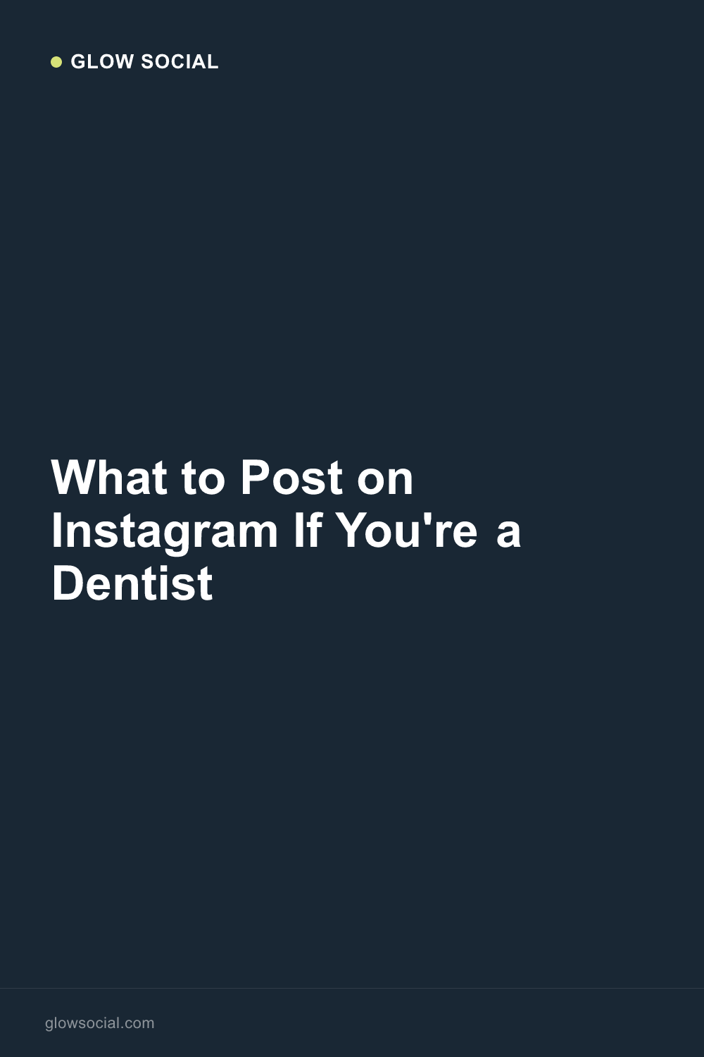 What to Post on Instagram If You're a Dentist
