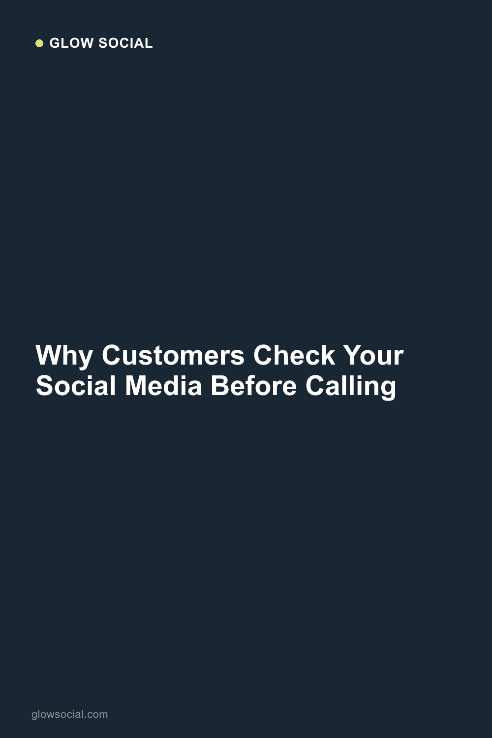 Why Customers Check Your Social Media Before Calling